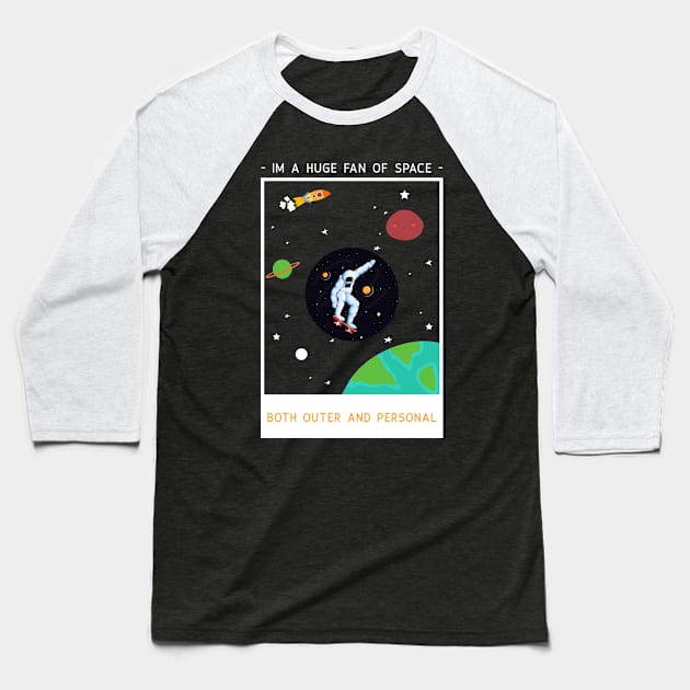 Im a huge fan of space Baseball T-Shirt by storeglow